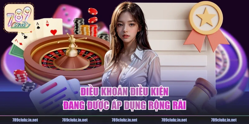 Điều khoản điều kiện đang được áp dụng rộng rãi