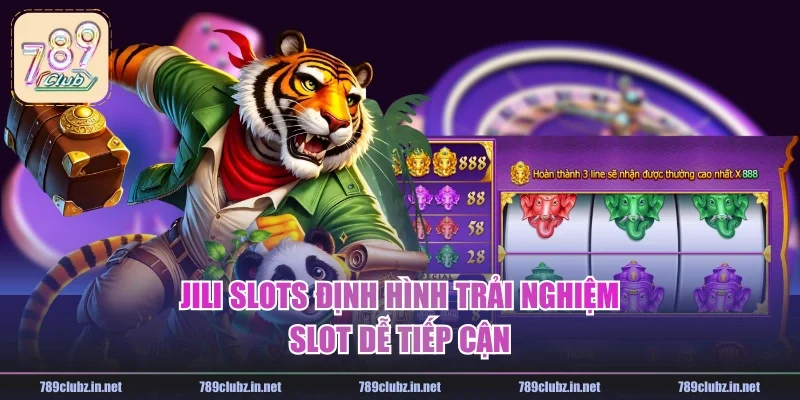 JILI Slots định hình trải nghiệm slot dễ tiếp cận