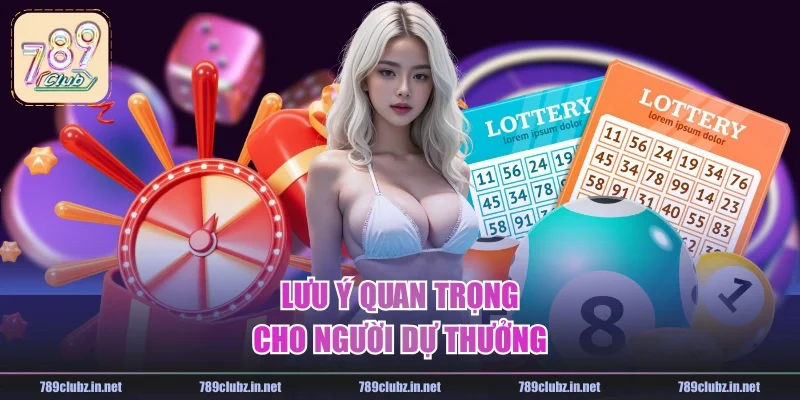 Lưu ý quan trọng cho người dự thưởng