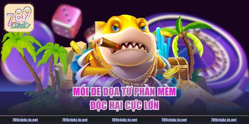 Mối đe dọa từ phần mềm độc hại cực lớn