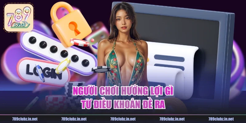 Người chơi hưởng lợi gì từ điều khoản đề ra