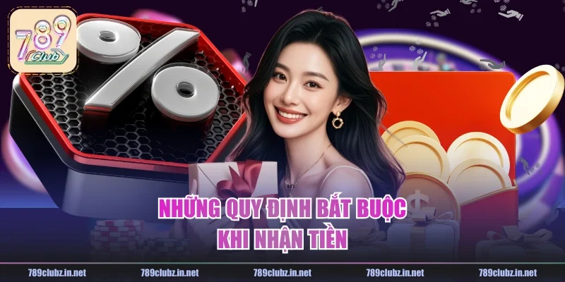 Những quy định bắt buộc khi nhận tiền
